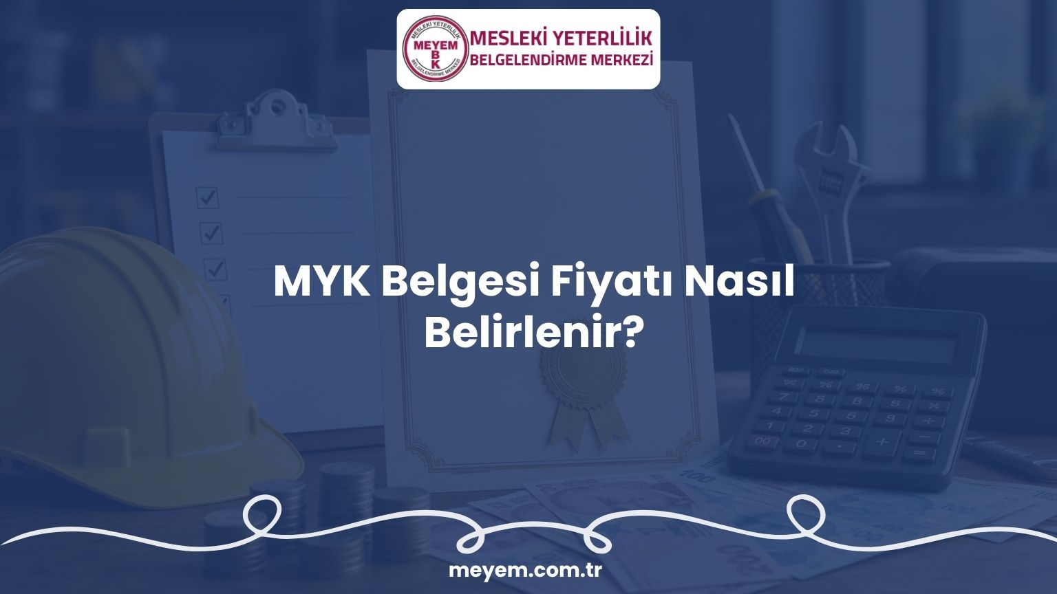 MYK Belgesi Fiyatı Nasıl Belirlenir? – MEYEM Belgelendirme